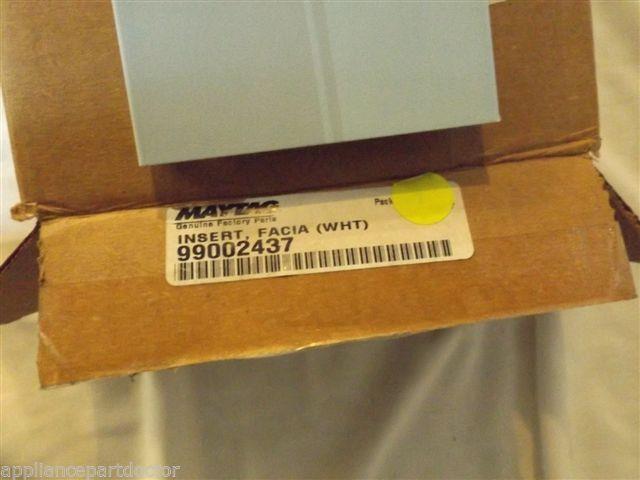 MAYTAG DISHWASHER 99002437 Insert, Facia (wht) NEW IN BOX MAYTAG DISHWASHER 99002437 Insert, Facia (wht) NEW IN BOX